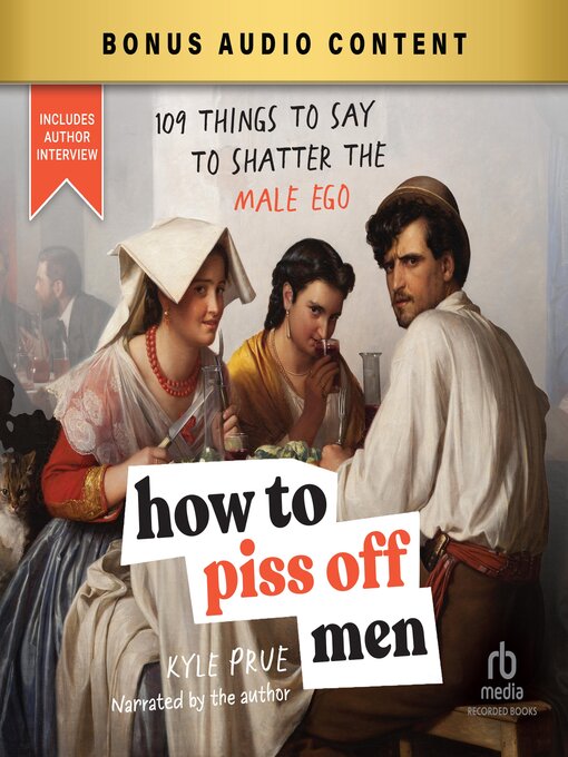 Title details for How to Piss Off Men by Kyle Prue - Available